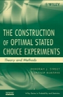 ساخت بهینه بیان آزمایش انتخاب: نظریه و روش ها (ویلی سری در آمار و احتمال)The Construction of Optimal Stated Choice Experiments: Theory and Methods (Wiley Series in Probability and Statistics)