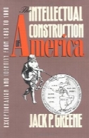 فکری ساخت و ساز امریکا: استثناگرایی و هویت 1492-1800The Intellectual Construction of America: Exceptionalism and Identity from 1492 to 1800