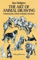 هنر حیوانات نشیمن: ساخت و ساز، تجزیه و تحلیل اکشن، کاریکاتور (دوور کتاب های هنر آموزش، آناتومی)The Art of Animal Drawing: Construction, Action Analysis, Caricature (Dover Books on Art Instruction, Anatomy)
