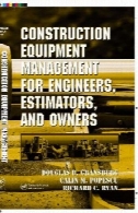 مدیریت تجهیزات ساختمانی و بنایی برای مهندسین برآوردگرهای و صاحبانConstruction Equipment Management for Engineers Estimators and Owners