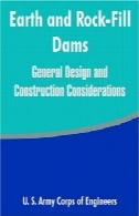زمین و سدهای خاکی: عمومی طراحی و ملاحظات ساختEarth and Rock-Fill Dams: General Design and Construction Considerations