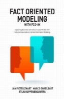 واقع مدل سازی و کنترل رشته با FCO-IM: عکاسی معناشناسی کسب و کار در مدل داده ها با ارتباط گرا مدل سازی اطلاعات به طور کاملFact Oriented Modeling with FCO-IM: Capturing Business Semantics in Data Models with Fully Communication Oriented Information Modeling