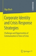 هویت سازمانی و راهبردهای پاسخ بحران: چالش ها و فرصت ارتباطات در زمان بحرانCorporate Identity and Crisis Response Strategies: Challenges and Opportunities of Communication in Times of Crisis