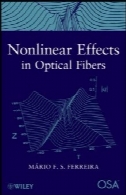 اثرات غیرخطی در فیبرهای نوری (ویلی-OSA سری در مخابرات نوری)Nonlinear Effects in Optical Fibers (Wiley-OSA Series on Optical Communication)