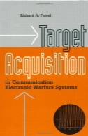 کسب هدف در ارتباط سیستم های جنگ الکترونیک (ARTECH مجلس درباره جنگ کتابخانه)Target Acquisition in Communication Electronic Warfare Systems (Artech House Information Warfare Library)