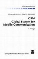 سیستم جهانی برای ارتباطات سیار GSM : میانجیگری، خدمات و پروتکل در شبکه های تلفن همراه دیجیتالGSM Global System for Mobile Communication: Vermittlung, Dienste und Protokolle in digitalen Mobilfunknetzen