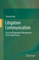 ارتباطات نگه داشتن در آلمان: بحران و مدیریت اعتبار در روند قانونیLitigation Communication: Crisis and Reputation Management in the Legal Process