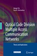 نوری تقسیم کد شبکه های دسترسی چندگانه ارتباطات : نظریه و برنامه های کاربردیOptical Code Division Multiple Access Communication Networks: Theory and Applications