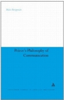 فلسفه پیرس از ارتباطات: بلاغی پایه های تئوری علائمPeirce's Philosophy of Communication: The Rhetorical Underpinnings of the Theory of Signs