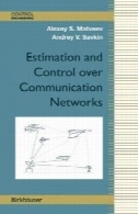 ارزیابی و کنترل بر شبکه های ارتباطی (مهندسی کنترل)Estimation and Control over Communication Networks (Control Engineering)