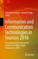 فناوری اطلاعات و ارتباطات در گردشگری 2016 : مجموعه مقالات کنفرانس بین المللی در بیلبائو اسپانیا فوریه 2-5، 2016Information and Communication Technologies in Tourism 2016: Proceedings of the International Conference in Bilbao, Spain, February 2-5, 2016