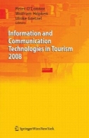 فناوری اطلاعات و ارتباطات در گردشگری 2008: مجموعه مقالات کنفرانس بین المللی در اینسبروک، اتریش، 2008Information and Communication Technologies in Tourism 2008: Proceedings of the International Conference in Innsbruck, Austria, 2008