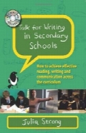 صحبت برای نوشتن در مدارس متوسطه :: چگونه برای رسیدن به موثر خواندن، نوشتن و ارتباطات در سراسر برنامه درسیTalk For Writing In Secondary Schools:: How To Achieve Effective Reading, Writing And Communication Across The Curriculum