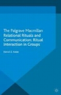رابطه آداب و ارتباطات: تعامل بازیافت در گروه: تعامل بازیافت در گروهRelational Rituals and Communication: Ritual Interaction in Groups: Ritual Interaction in Groups