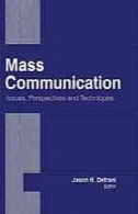 ارتباطات جمعی: مسائل، دیدگاه ها و تکنیک هایMass communication : issues, perspectives and techniques