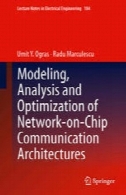 مدل سازی، تجزیه و تحلیل و بهینه سازی شبکه بر روی تراشه ارتباطات معماریModeling, Analysis and Optimization of Network-on-Chip Communication Architectures