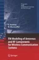 EM مدل سازی آنتن و RF قطعات برای سیستم های ارتباطی بی سیمEM Modeling of Antennas and RF Components for Wireless Communication Systems