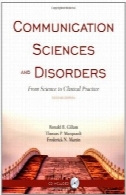 علوم ارتباطات و اختلالات: از علم تا عمل بالینی، چاپ دومCommunication Sciences and Disorders: From Science to Clinical Practice, Second Edition