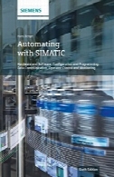 خودکار با SIMATIC : بر حسب نوری ، نرم افزار ، برنامه نویسی، ارتباطات داده هاAutomating with SIMATIC: Controllers, Software, Programming, Data Communication