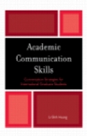 علمی مهارت های ارتباطی . استراتژی مکالمات برای دانشجویان بین المللی فارغ التحصیلAcademic Communication Skills. Conversation Strategies for International Graduate Students