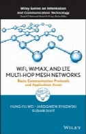وای فای، وایمکس و LTE چند هاپ شبکه های مش: عمومی پروتکل های ارتباطی و زمینه برنامهWiFi, WiMAX, and LTE Multi-Hop Mesh Networks: Basic Communication Protocols and Application Areas