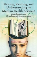 نوشتن، خواندن و فهم در علوم بهداشتی مدرن: مقالات پزشکی و دیگر اشکال ارتباطاتWriting, Reading, and Understanding in Modern Health Sciences: Medical Articles and Other Forms of Communication