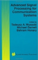 پردازش سیگنال پیشرفته برای سیستم های ارتباطی ( اسپرینگر سری بین المللی در مهندسی و علوم کامپیوتر )Advanced Signal Processing for Communication Systems (The Springer International Series in Engineering and Computer Science)