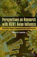 دیدگاه در پژوهش با آنفلوانزا H5N1 پرندگان : تحقیق علمی ، ارتباطات، بحث : خلاصه ای از یک کارگاهPerspectives on research with H5N1 avian influenza : scientific inquiry, communication, controversy : summary of a workshop