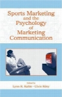 بازاریابی ورزشی و روانشناسی ارتباطات بازاریابیSports Marketing and the Psychology of Marketing Communication