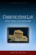ارتباطات قانون: آزادی، محدودیت، و رسانه های مدرن (وادزورث سری در ارتباطات جمعی و روزنامه نگاری)Communications Law: Liberties, Restraints, and the Modern Media (Wadsworth Series in Mass Communication and Journalism)