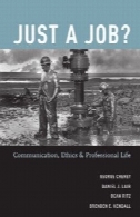 فقط یک کار ؟: ارتباطات ، اخلاق، و زندگی حرفه ایJust a Job?: Communication, Ethics, and Professional Life