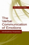 کلامی ارتباطات از احساسات: دیدگاه های میان رشته ایThe Verbal Communication of Emotions: Interdisciplinary Perspectives