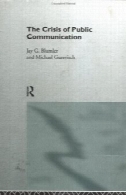 بحران روابط عمومی ( ارتباطات و جامعه ( روتلج ) )The Crisis of Public Communication (Communication and Society (Routledge))