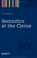 نشانه شناسی در محل (نشانه شناسی ، ارتباطات و شناخت)Semiotics at the Circus (Semiotics, Communication and Cognition)
