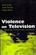 خشونت در تلویزیون : توزیع، فرم ، بافت و تم ( ارتباطات سری لی )Violence on Television: Distribution, Form, Context, and Themes (Lea's Communication Series)