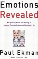 احساسات نشان داد: شناخت چهره و احساسات بهبود ارتباطات و زندگی عاطفیEmotions Revealed: Recognizing Faces and Feelings to Improve Communication and Emotional Life