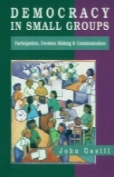 دموکراسی در گروه های کوچک: مشارکت و تصمیم گیری و ارتباطاتDemocracy in Small Groups: Participation, Decision-making and Communication