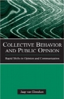 رفتار جمعی و افکار عمومی: تغییرات سریع در نظر و ارتباطCollective Behavior and Public Opinion: Rapid Shifts in Opinion and Communication