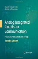 مدارهای مجتمع آنالوگ برای ارتباطات: اصول شبیه سازی و طراحیAnalog Integrated Circuits for Communication: Principles, Simulation and Design