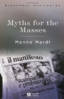 اسطوره برای توده ها: مقاله در ارتباطات جمعی (اعلامیه بلکول)Myths for the Masses: An Essay on Mass Communication (Blackwell Manifestos)