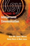 تم های کلیدی در ارتباطات میان فردیKey Themes in Interpersonal Communication
