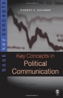 مفاهیم کلیدی در ارتباطات سیاسی (سری مفاهیم کلیدی سیج)Key Concepts in Political Communication (SAGE Key Concepts series)