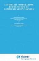خودکار مدولاسیون شناخت از سیگنال های ارتباطی، چاپ اولAutomatic Modulation Recognition of Communication Signals, 1st edition