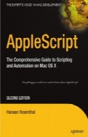 از AppleScript ها: راهنمای جامع برای اسکریپت نویسی و اتوماسیون در سیستم عامل مک X، نسخه دومAppleScript: The Comprehensive Guide to Scripting and Automation on Mac OS X, Second Edition