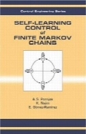 خود یادگیری کنترل زنجیر محدود مارکوف (مهندسی اتوماسیون و کنترل)Self-Learning Control of Finite Markov Chains (Automation and Control Engineering)