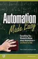 اتوماسیون آسان شده است: همه چیز به شما می خواستم در مورد اتوماسیون مطمئن شوید و نیاز به درخواستAutomation made easy : everything you wanted to know about automation and need to ask