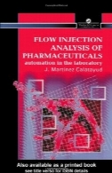 تجزیه و تحلیل جریان تزریق داروها : اتوماسیون در آزمایشگاهFlow Injection Analysis of Pharmaceuticals: Automation in the Laboratory