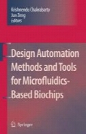 مواد و روش ها اتوماسیون طراحی و ابزار برای Biochips - microfluidics با توجهDesign Automation Methods and Tools for Microfluidics-Based Biochips