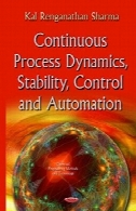 دینامیک فرایند مداوم، ثبات، کنترل و اتوماسیونContinuous Process Dynamics, Stability, Control and Automation