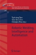 رباتیک جوشکاری ، هوش و اتوماسیونRobotic Welding, Intelligence and Automation